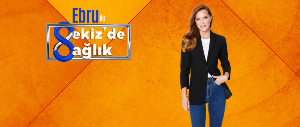 Ebru ile 8'de Sağlık  