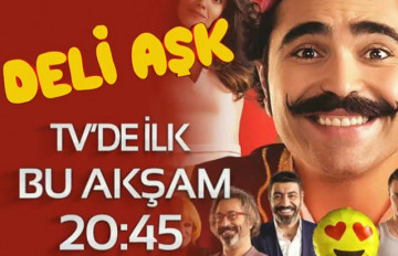 'Deli Aşk' TV'de ilk kez TV8'de!