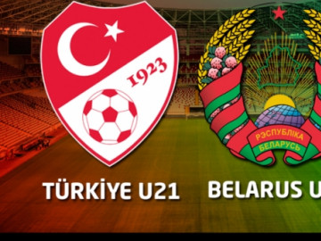 6 EYLÜL SALI / 19.30  TÜRKİYE U21 - BELARUS U21 MAÇI 